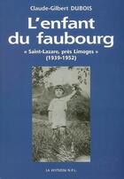 Couverture du livre « Un enfant du faubourg » de Claude-Gilbert Dubois aux éditions La Veytizou