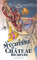 Couverture du livre « Le mychtère du château dichparu » de Julie Ricosse et Gregoire Kocjan aux éditions Atelier Du Poisson Soluble