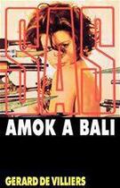 Couverture du livre « SAS Tome 17 : Amok à Bali » de Gerard De Villiers aux éditions Editions Gérard De Villiers