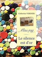 Couverture du livre « Miss Psy T.1 ; le silence est d'or » de Catherine Verdier aux éditions Melibee