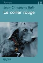 Couverture du livre « Le collier rouge » de Jean-Christophe Rufin aux éditions Feryane