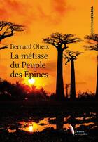Couverture du livre « La métisse du peuple des épines » de Bernard Oheix aux éditions Ovadia