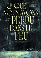 Couverture du livre « Ce que nous avons perdu dans le feu » de Lucas Nine et Mariana Enriquez aux éditions Editions Du Sous Sol