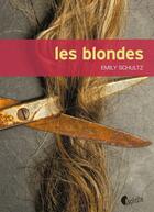 Couverture du livre « Les blondes » de Emily Schultz aux éditions Editions Asphalte