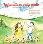 Couverture du livre « La famille va s'aggrandir : un livre pour aider les enfants à accueillir leurs frères ou soeurs » de Olivier Demoulin aux éditions Grrr...art