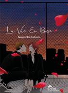 Couverture du livre « La vie en rose » de Komachi Katsura aux éditions Boy's Love