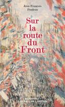 Couverture du livre « Sur la route du front » de Jean-Francois Pradeau aux éditions Manitoba