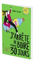 Couverture du livre « J'arrête de boire pendant 30 jours » de Aurelie Stefani aux éditions L'opportun