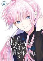 Couverture du livre « Shikimori n'est pas juste mignonne Tome 6 » de Keigo Maki aux éditions Meian