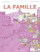 Couverture du livre « La Famille » de Suzanne Privat et Tristan Garnier aux éditions Delcourt