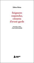 Couverture du livre « Soignants suspendus, citoyens d'avant-garde : fractales et chaos d'une société nouvelle » de Fabien Moine aux éditions Exuvie