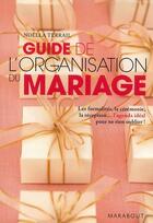 Couverture du livre « Guide de l'organisation du mariage » de Terrail-N aux éditions Marabout