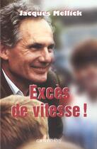 Couverture du livre « Excès de vitesse ! » de Jacques Mellick aux éditions Calmann-levy