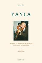 Couverture du livre « Yayla : musique et musiciens de villages en Turquie méridionale » de Jerome Cler aux éditions Paul Geuthner