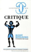 Couverture du livre « Revue critique n.764 : body building ; l'évolution des corps (janvier-février 2011) » de Revue Critique aux éditions Minuit