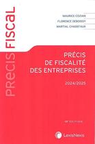 Couverture du livre « Précis de fiscalité des entreprises (édition 2024/2025) » de Maurice Cozian et Martial Chadefaux et Florence Deboissy aux éditions Lexisnexis