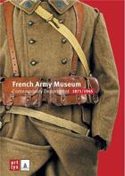 Couverture du livre « French army museum ; contemporary departement 1871/1945 » de  aux éditions Reunion Des Musees Nationaux