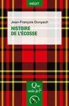 Couverture du livre « Histoire de l'Ecosse » de Jean-Francois Dunyach aux éditions Que Sais-je ?
