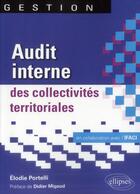 Couverture du livre « Audit interne des collectivites territoriales » de Portelli/En aux éditions Ellipses