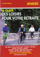 Couverture du livre « Les loisirs pour les retraites » de Anne Marie Blessig aux éditions De Vecchi