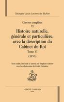 Couverture du livre « Oeuvres complètes t.6 ; histoire naturelle t.6 » de Georges-Louis Leclerc Buffon aux éditions Honore Champion