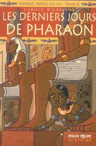 Couverture du livre « Ramose, prince du nil t.3 : les derniers jours de pharaon » de Caroline Wilkinson et Didier Garguillo aux éditions Milan