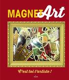 Couverture du livre « Magnet art » de  aux éditions Milan