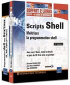 Couverture du livre « Scripts Shell ; maîtrisez la programmation Shell (3e édition) » de Christine Deffaix-Remy et Theo Schomaker et Jean-Marc Baranger aux éditions Eni