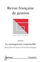 Couverture du livre « Le management responsable. de la gestion des risques a l'innovation strategique (revue francaise de » de  aux éditions Hermes Science Publications