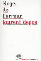 Couverture du livre « Éloge de l'erreur » de Laurent Degos aux éditions Le Pommier