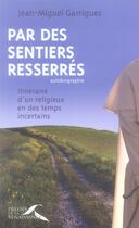 Couverture du livre « Par des sentiers resserrés » de Garrigues J-M. aux éditions Presses De La Renaissance