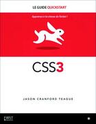 Couverture du livre « CSS3 ; le guide quickstart » de Jason Cranford Teague aux éditions First Interactive