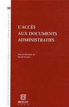 Couverture du livre « L'accès aux documents administratifs » de David Renders aux éditions Bruylant
