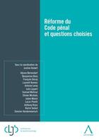 Couverture du livre « Réforme du code pénal et questions choisies » de Justine Hubert aux éditions Anthemis