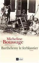 Couverture du livre « Barthélémy le ferblantier » de Micheline Boussuge aux éditions Archipel