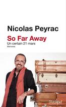 Couverture du livre « So far away ; un certain 21 mars » de Nicolas Peyrac aux éditions Archipel