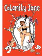 Couverture du livre « Calamity Jane ; la vie comme un western-spaghetti » de Sophie De Villenoisy et Jeanne Gaullier aux éditions Jungle