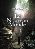 Couverture du livre « Le nouveau monde » de Andrei Iliuta aux éditions Persee