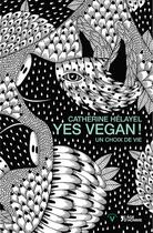 Couverture du livre « Yes Vegan ; un choix de la vie » de Catherine Helayel aux éditions L'age D'homme V