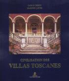 Couverture du livre « Civilisation Des Villas Toscanes » de Carlo Cresti et Massimo Listri aux éditions Place Des Victoires