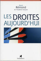 Couverture du livre « Droites Aujourd'Hui (Les) » de Rene Remond aux éditions Audibert Louis