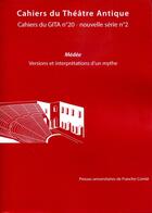 Couverture du livre « Cahiers du théâtre antique, nouvelle série n° 2/2016 : Médée. Versions et interprétations d'un mythe » de Cuny Berra Aurelien aux éditions Pu De Franche Comte