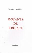 Couverture du livre « Instants de préface » de Gilles Baudry aux éditions Rougerie