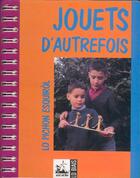 Couverture du livre « Jouets d'autrefois, lo pichon esquirol » de Descomps D. aux éditions Ostal Del Libre