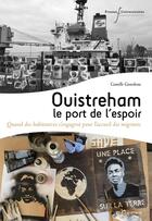 Couverture du livre « Ouistreham : le port de l'espoir : quand des habitant·es s'engagent pour l'accueil des migrants » de Camille Gourdeau aux éditions Pu Francois Rabelais