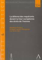 Couverture du livre « La défense des requérants devant la Cour européenne des droits de l'homme » de  aux éditions Anthemis