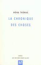 Couverture du livre « La chronique des choses » de Mona Thomas aux éditions Champ Vallon