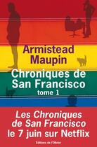 Couverture du livre « Chroniques de San Francisco : Intégrale vol.1 : Tomes 1 à 3 » de Armistead Maupin aux éditions Editions De L'olivier