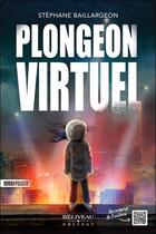 Couverture du livre « Plongeon virtuel » de Stephane Baillargeon aux éditions Beliveau