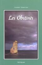 Couverture du livre « Les Obstines » de Jeanne Tomasini aux éditions Little Big Man